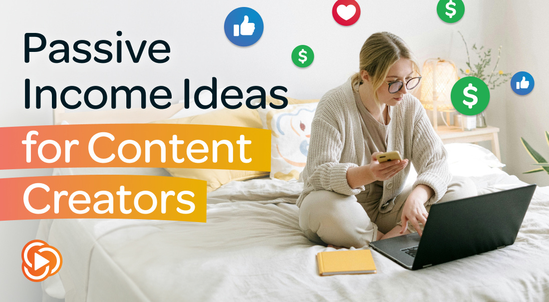 Passive Income for Content Creators: Unlock Your Earning Potential